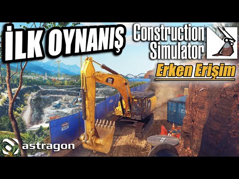 CONSTRUCTION SIMULATOR 2022 | İLK OYNANIŞ / ERKEN ERİŞİM | İNŞAAT İŞİNE GİRİYORUZ !!