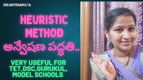 Heuristic method... అన్వేషణ పద్ధతి...very useful for tet,dsc,sa,sgt,tgt,pgt.. don