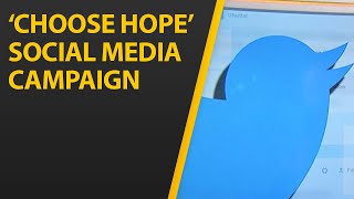 ‘Choose Hope” Social Media Campaign Amid Coronavirus