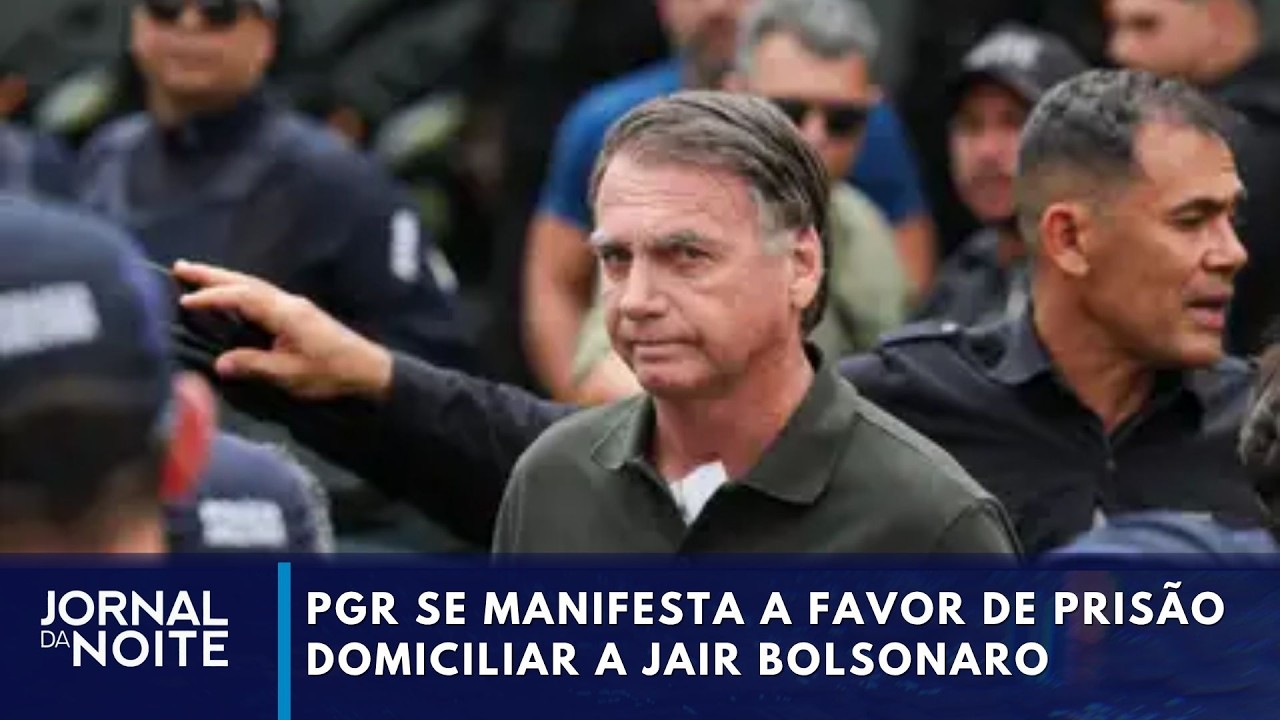 PGR defende prisão domiciliar para Jair Bolsonaro