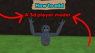 How to add a 3D player model to your gorilla tag fan game