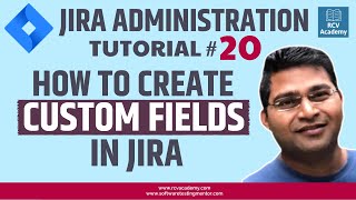 JIRA Administration Tutorial #20 - How to Create Custom Fields in Jira