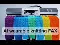 New technology FAX knitting machine!