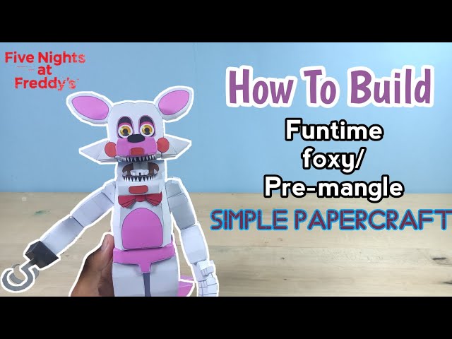 funtime foxy papercraft i made! : r/fivenightsatfreddys