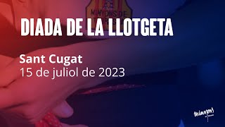 Diada de la Llotjeta - Sant Cugat (15/07/2023)