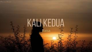 Raisa  - Kali Kedua (Lirik)