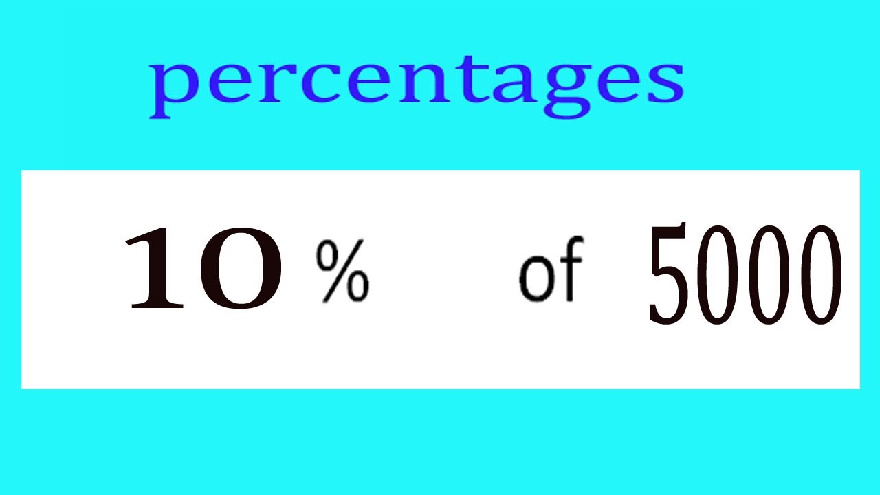 Percentages     10      Percentage(%)    of    5000