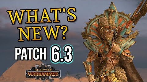 5 BIG Changes with Patch 6.3! - Warhammer 3