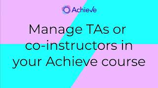 Manage TAs or co-instructors in your Achieve course