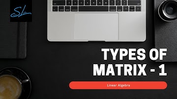 3.Null Matrix | Principal Diagonal | Diagonal Matrix - Linear Algebra