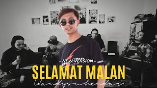 SELAMAT MALAM NEW VERSION - WANDY SHNDR (COVER) 