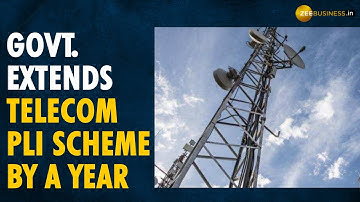 Govt. extends telecom PLI by one year, launches design-linked incentive scheme