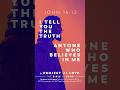 John 14:12 "Anyone who believes in me will do the same works I have done, and even greater things."