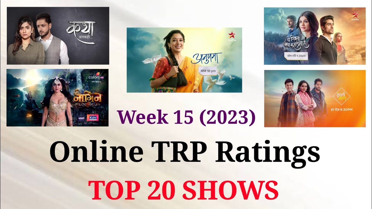 Online TRP Week 15 (2023) : TOP 20 Shows