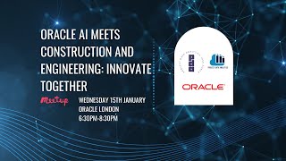 Oracle AI Meets Construction And Engineering Innovate Together