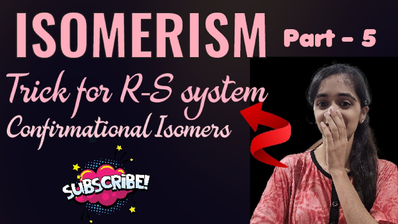 ISOMERISM | Trick for R-S system| confirmational Isomers| 