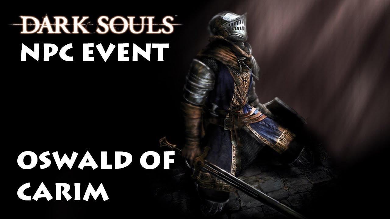 Dark Souls Complete Npc No 11 Oswald Of Carim Event カリムのオズワルド Youtube