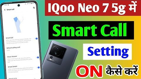 iqoo neo 7 5g smart call setting | how to enable smart call iqoo neo 7 5g