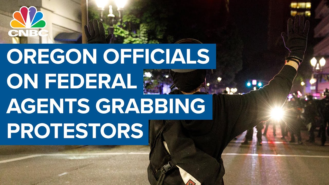 Oregon officials object to federal agents grabbing protestors off the streets in Portland