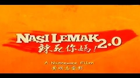 辣死你媽! Nasi Lemak 2 0 FULL MOVIE VERSION