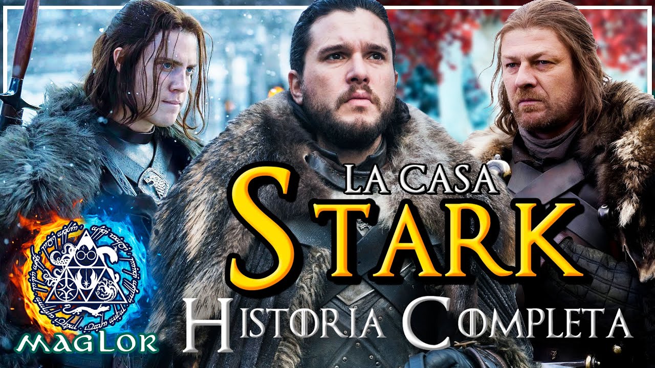 🐺 La Casa Stark: Historia completa de los Reyes del Invierno y los Guardianes del Norte ⚔️