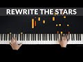 Rewrite The Stars - The Greatest Showman | Tutorial of my Piano Cover