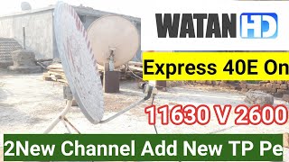 Big Good News WATAN HD On 40E Pe Testing New TP Pe Add | mbfreedish screenshot 3