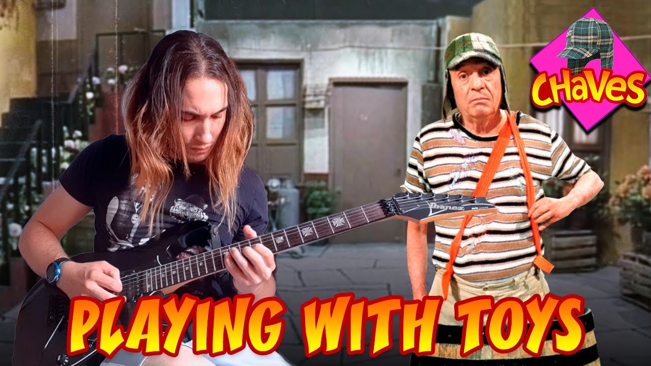 Chaves - Playing With Toys 4K Guitar Cover | Bruno Henrique