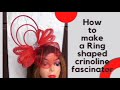 HOW TO MAKE A RING SHAPED CRINOLINE FASCINATOR TUTORIAL