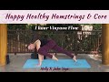 Happy Healthy Hamstrings & Core Vinyasa Flow in 1 hour