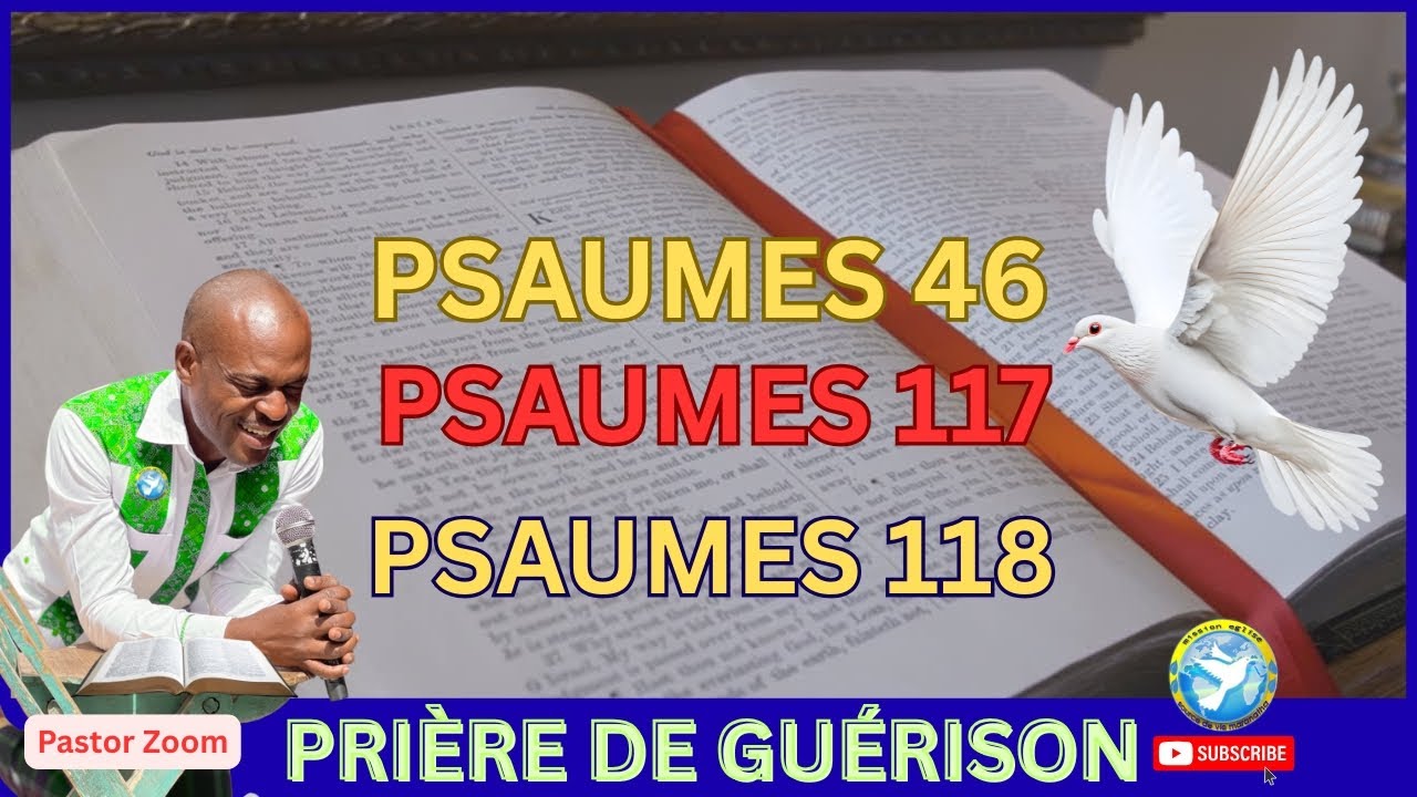 3 Psaumes et Prière de Guérison, Par la Foi, Au Nom de Jésus. Pastor Jean Claude Derisier Zoom