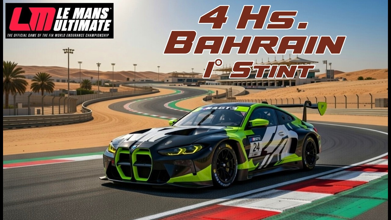 GT3_4HS. Bahrain_LEMANS ULTIMATE- Primer Stint