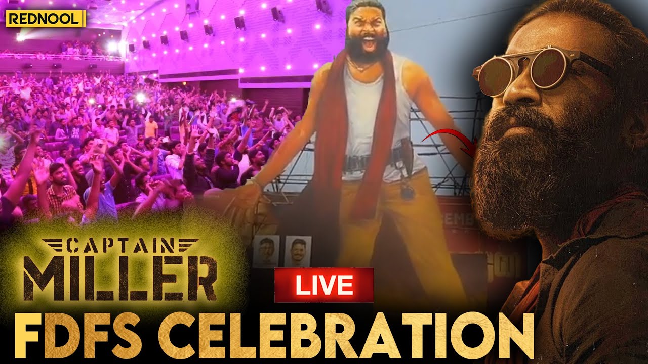🔴LIVE: Captain FDFS Celebration 💥 | Miller Public Review | Captain Miller Review | Dhanush
