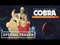 Space Adventure Cobra: The Awakening - Official Launch Trailer