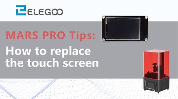 ELEGOO MARS PRO: How to replace the touch screen
