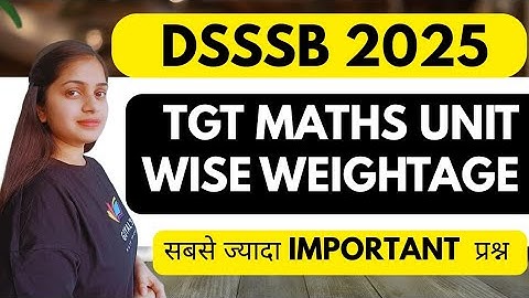 Dsssb tgt maths unit wise weightage| dsssb tgt maths official syllabus unit wise weightage @gmt0