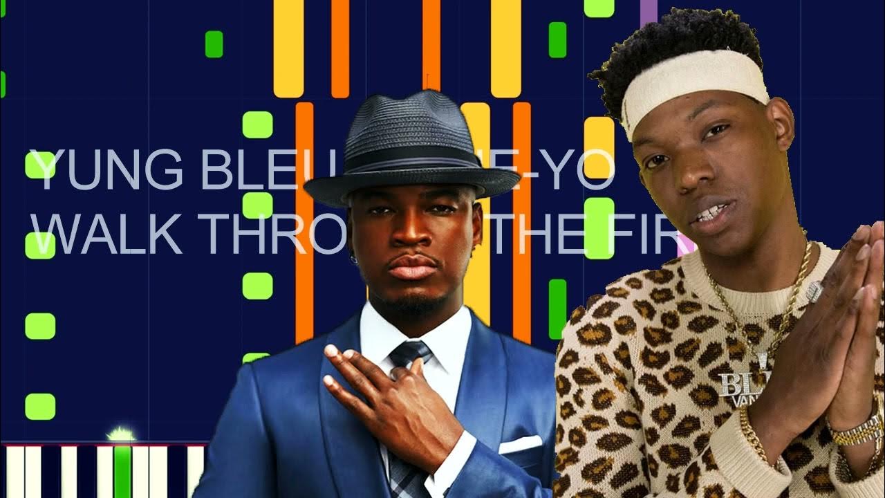 Yung Bleu Walk Through The Fire Lyrics Yung Bleu ft. Ne-Yo - WALK THROUGH THE FIRE (PRO MIDI FILE REMAKE
