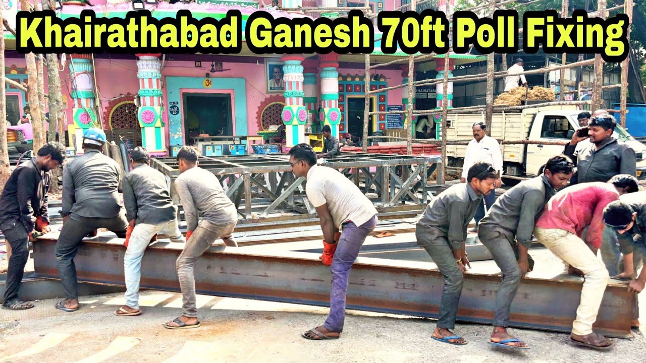 Khairathabad Ganesh 70ft Iron Poll Fixing Work Update | 70ft Eco ...
