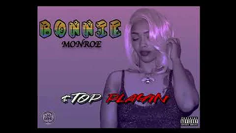 Stop Playing Wit Me - Bonnie Monroe