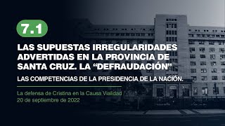 7.1. Las supuestas irregularidades advertidas en Santa Cruz. Competencias de la Presidencia.