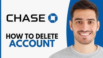 How To Delete Chase Account Online - Step by Step
