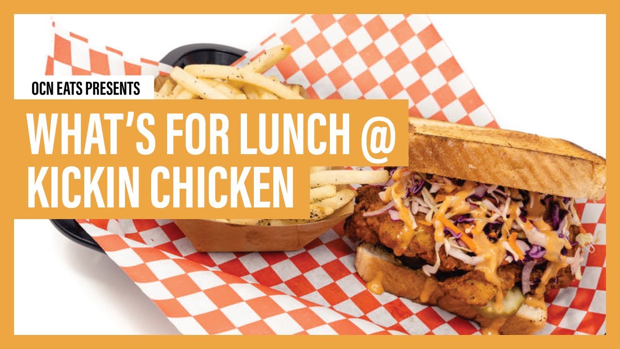 OCN Eats | What's For Lunch: Kickin Chicken