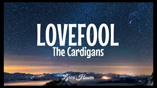 The Cardigans  - Lovefool (Lyrics)