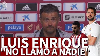 La respuesta cortante de Luis Enrique sobre si llama a los no convocados: Koke, Isco...