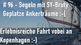 # 96 - Geplatzte Ankerträume vor Rødvig - Segeln mit SY-Bruty