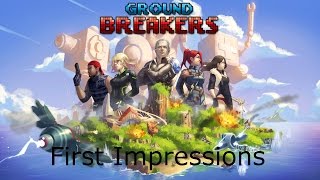 Ground Breakers   First Impressions