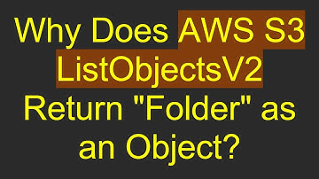 Why Does AWS S3 ListObjectsV2 Return "Folder" as an Object?