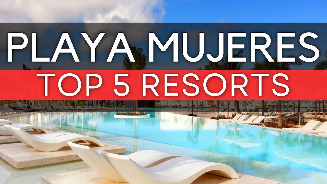 Top 5 BEST All-Inclusive Resorts u0026 Hotels in Playa Mujeres, Cancun (2023) -  YouTube