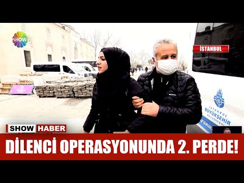 Dilenci operasyonunda 2. perde!