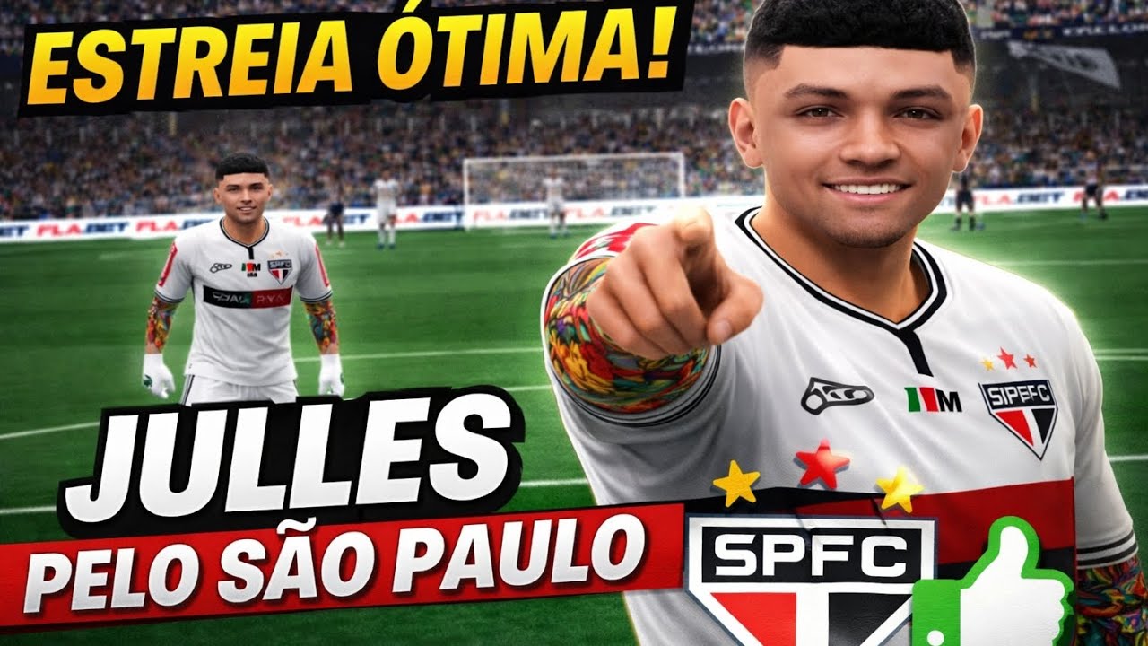 ESTREIA DE JULLES NO SÃO PAULO * teve gol ?